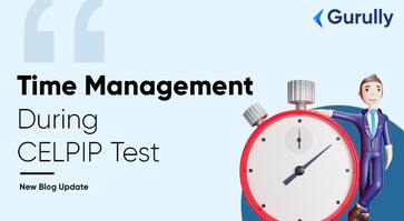 Tips for Efficient Time Management during your CELPIP Test