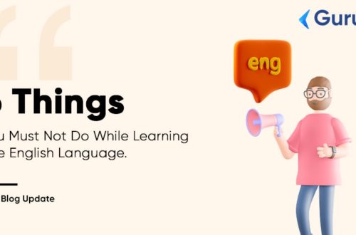 6-things-you-MUST-not-do-while-learning-the-English-language-gurully