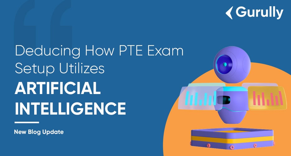 deducing-how-PTE-exam-setup-utilizes-artificial-intelligence