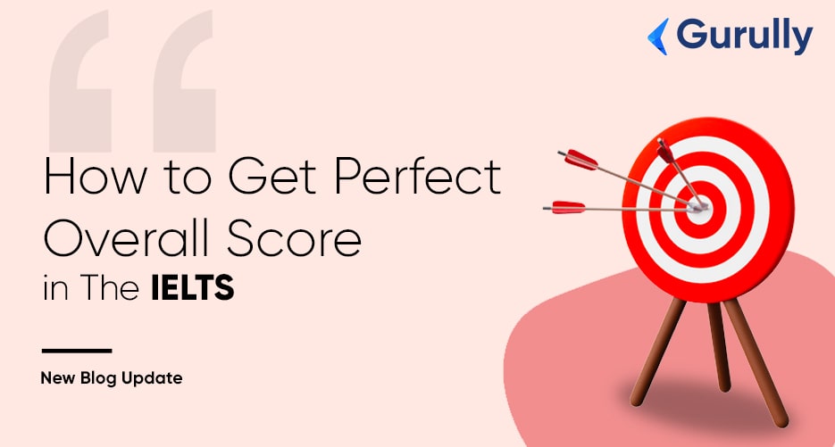 how-to-get-perfect-overall-score-in-the-CD-IELTS-exam