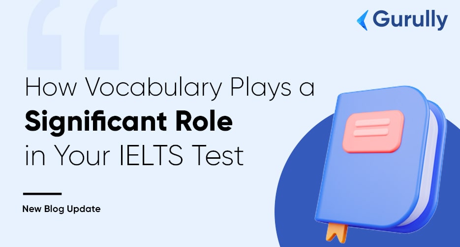 How-Crucial-is-having-a-Rich-Vocabulary-for-Passing-Each-Section-in-the-IELTS-Exam