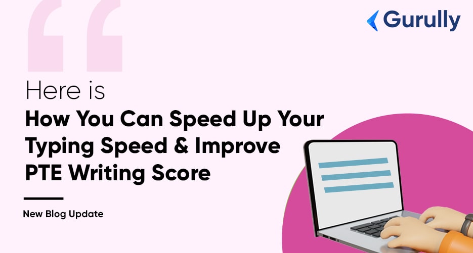 how-you-can-speed-up-your-typing-speed-and-improve-pte-writing-score