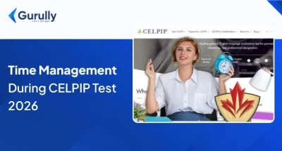 Tips for Efficient Time Management during your CELPIP Test