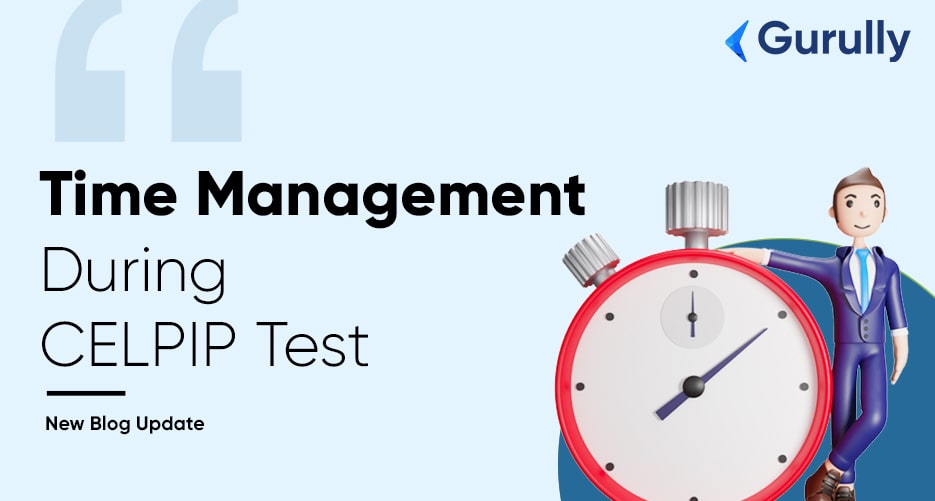 Tips-for-efficient-time-management-during-your-CELPIP-test