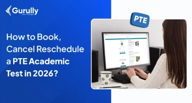 Know All About PTE Exam Booking, Rescheduling & Canceling For 2026