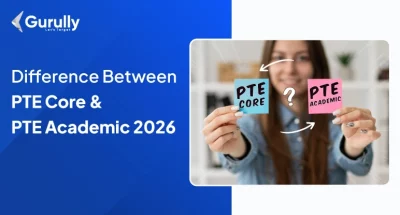 Difference Between PTE Core Vs PTE Academic What to Keep in Mind While Preparing