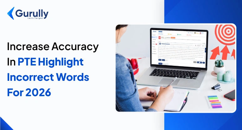 PTE Highlight Incorrect Words Tips & Sample Question To Increase Accuracy