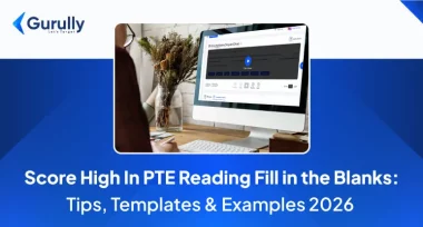 PTE Reading Fill in the Blanks Tips, Templates & Examples for Success