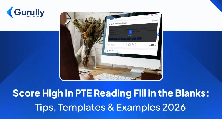 PTE Reading Fill in the Blanks Tips, Templates & Examples for Success