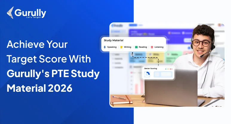 Gurully’s PTE Study Material – Guide for Your Exam Success