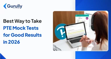 How to Take PTE Mock Test – Get Prepared In Advance For Real Exam