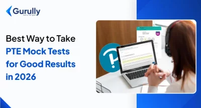 How to Take PTE Mock Test – Get Prepared In Advance For Real Exam